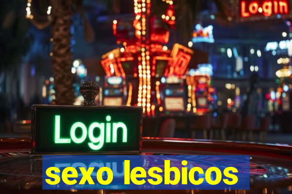 sexo lesbicos